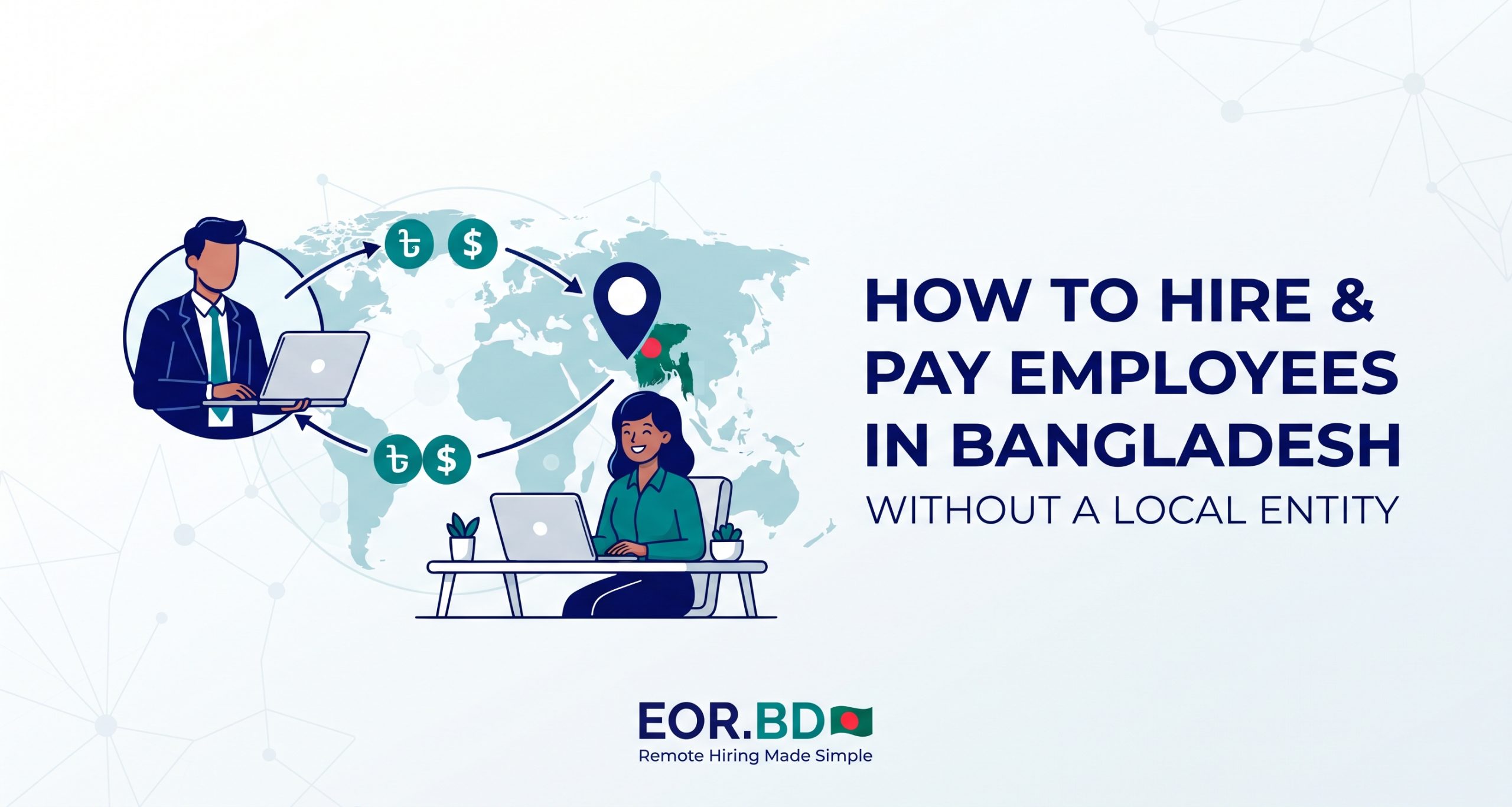 Hire and Pay Employees in Bangladesh Without a Local Entity
